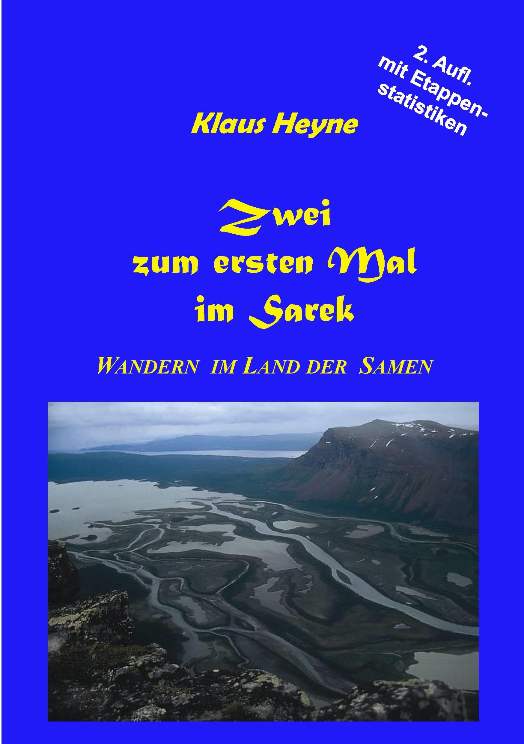 Zwei zum ersten Mal im Sarek: Wandern im Land der Samen Leisure, Home & Garden