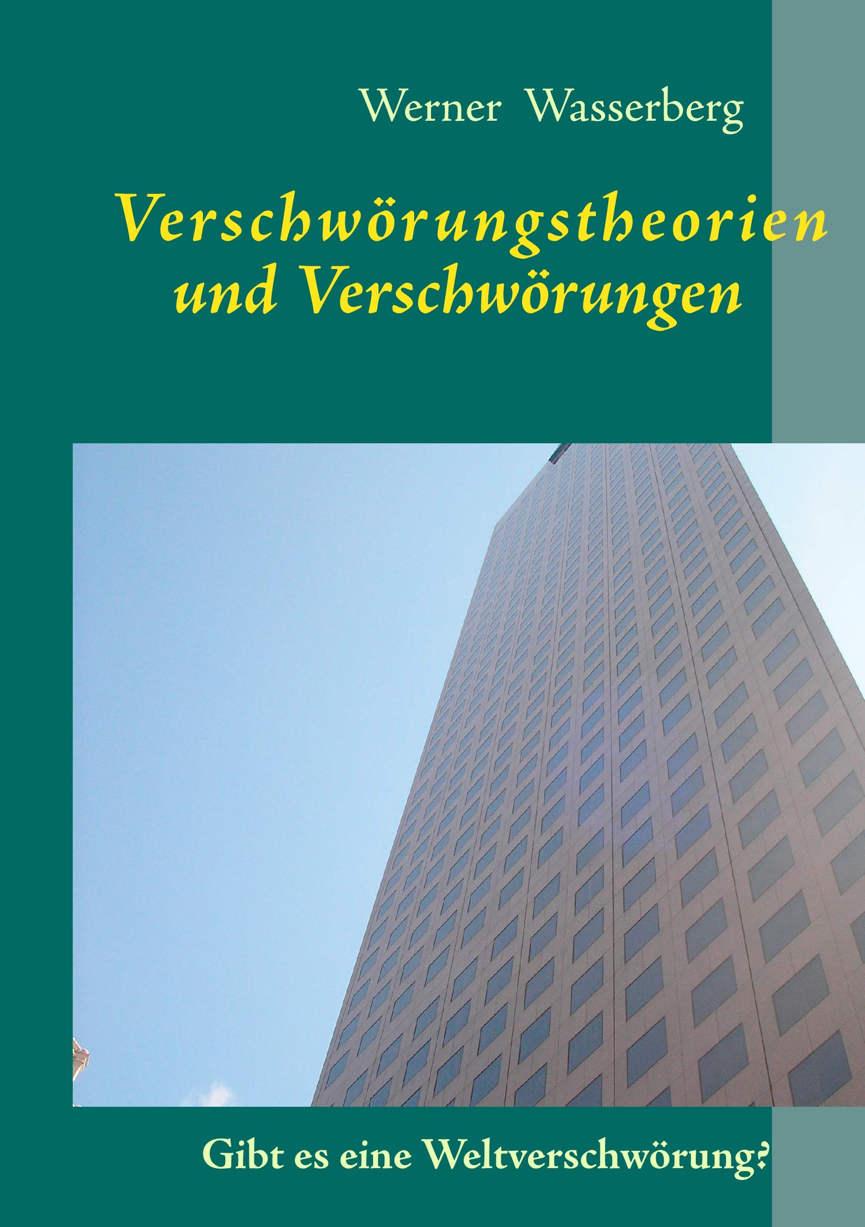 Verschwörungstheorien und Verschwörungen: Gibt es eine Weltverschwörung? Politics & History