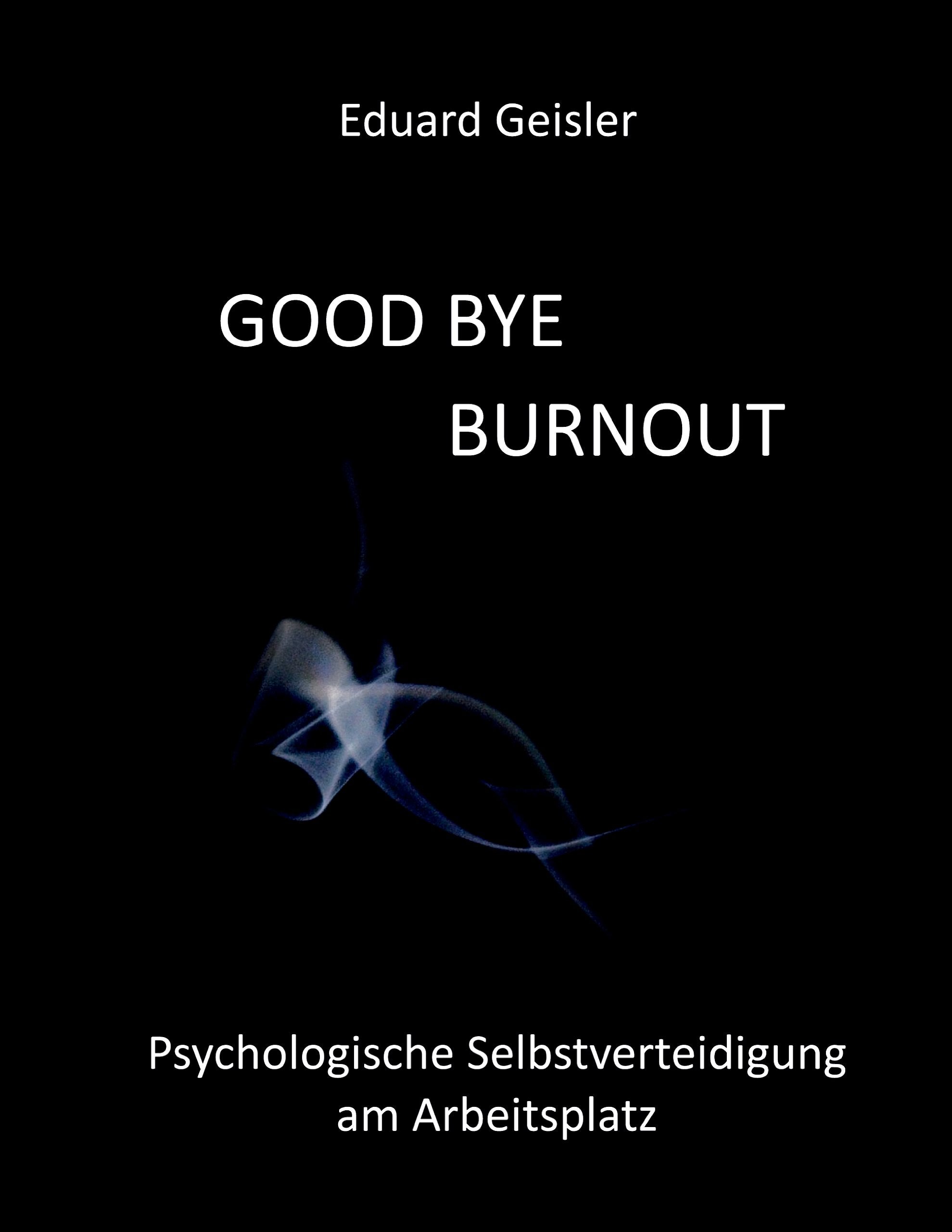 GOOD BYE BURNOUT Psychology Books
