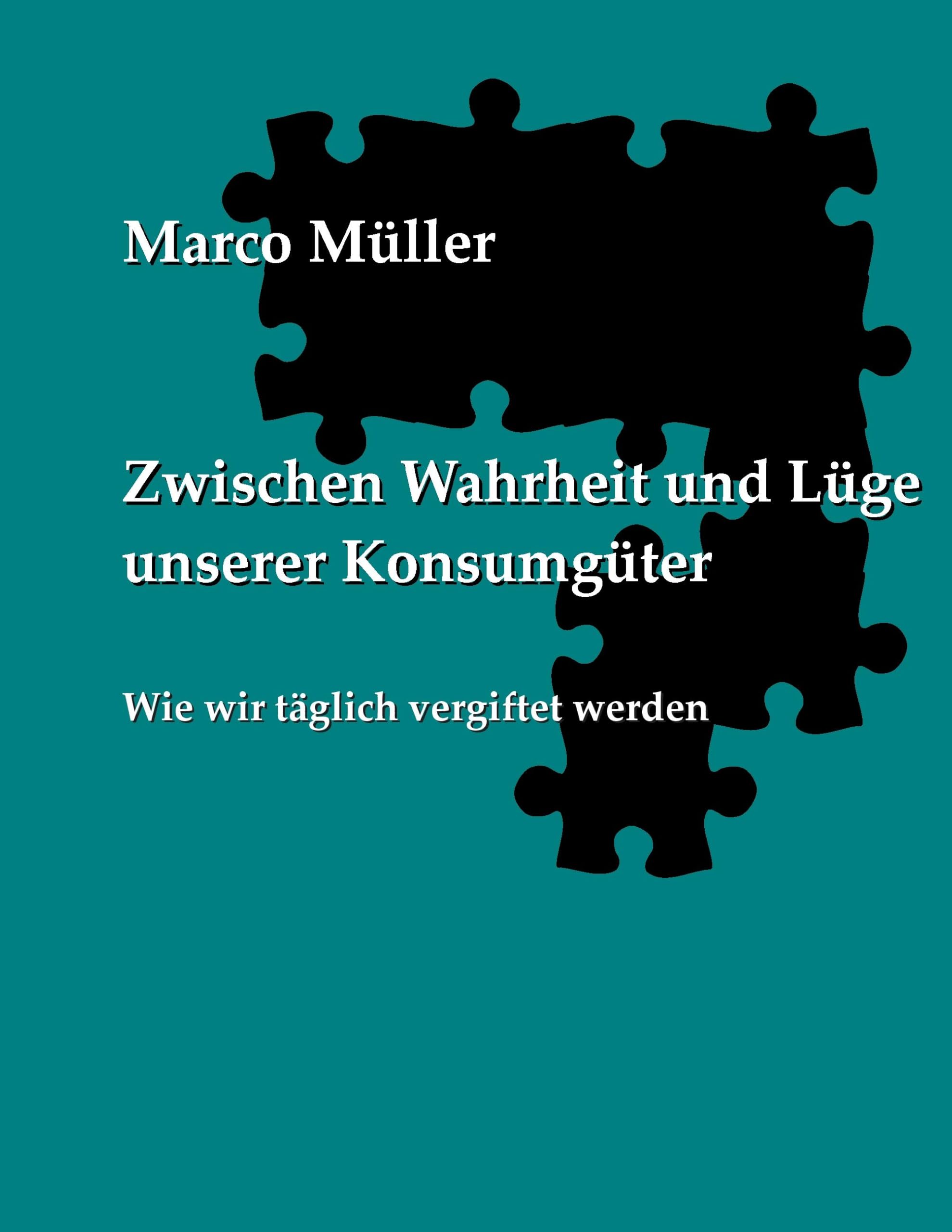 Zwischen Wahrheit und Lüge unserer Konsumgüter book