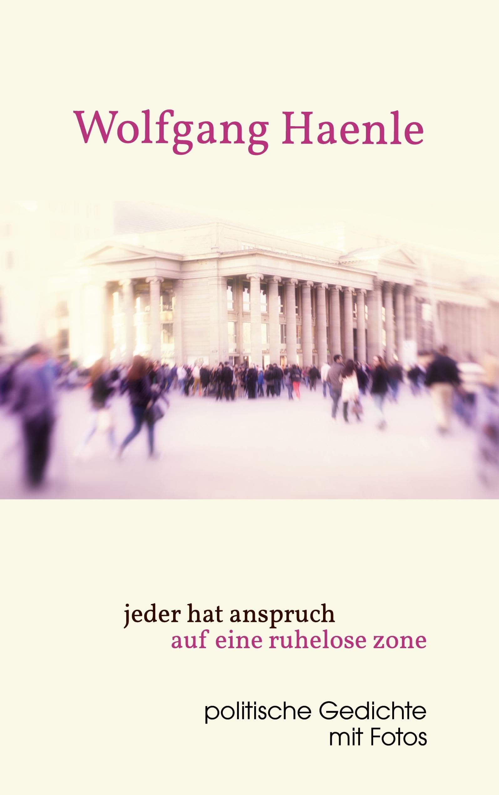 jeder hat anspruch auf eine ruhelose zone Poetry