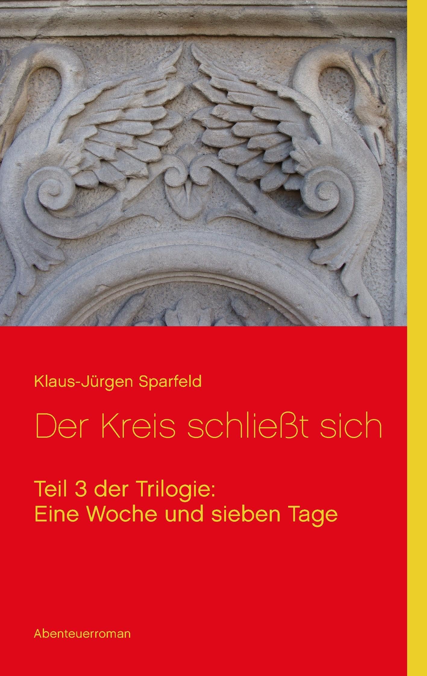 Eine Woche und sieben Tage - Der Kreis schließt sich book