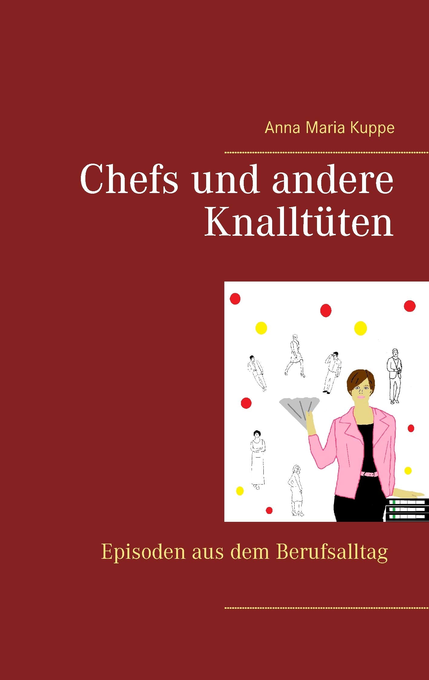 Chefs und andere Knalltüten Essays & Short Stories