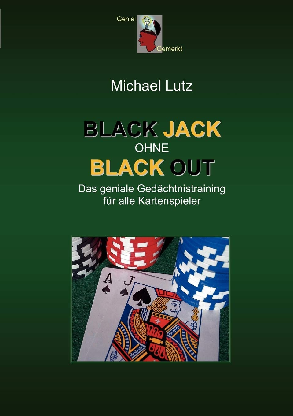 Black Jack ohne Black Out: Das geniale Gedächtnistraining für alle Kartenspieler Leisure & Fun