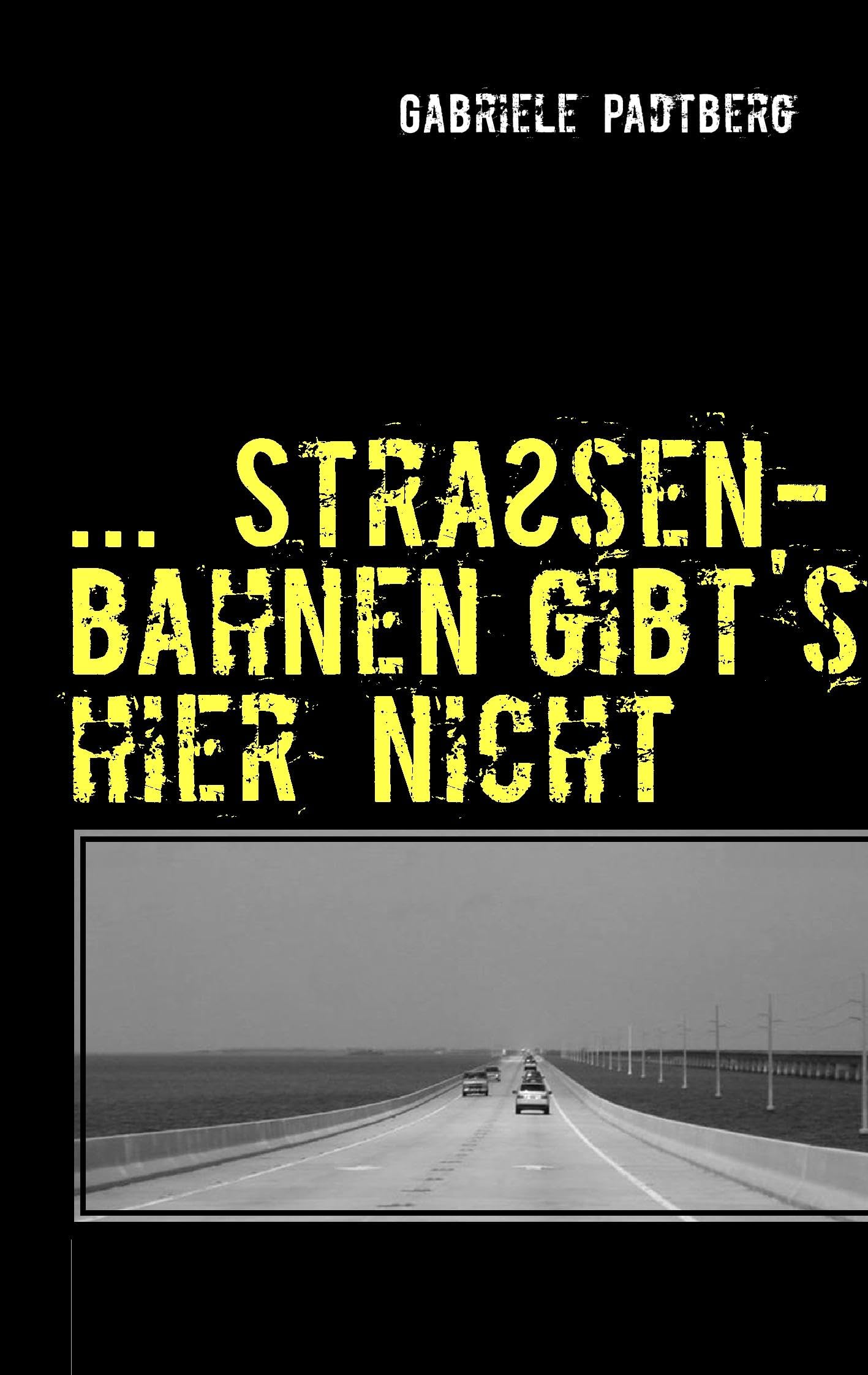 ...Straßenbahnen gibts hier nicht Contemporary literature