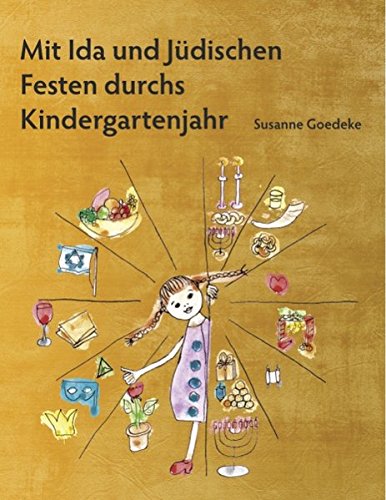 Mit Ida und Jüdischen Festen durchs Kindergartenjahr Non-fiction
