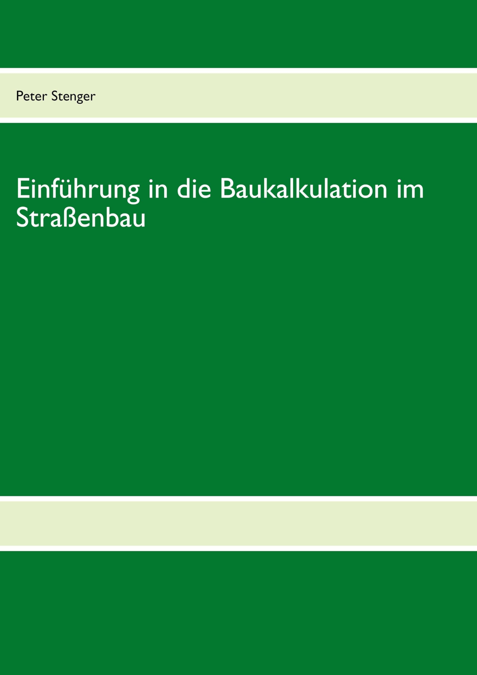 Baukalkulation für die Straßenbau-Meisterschule Study Guides