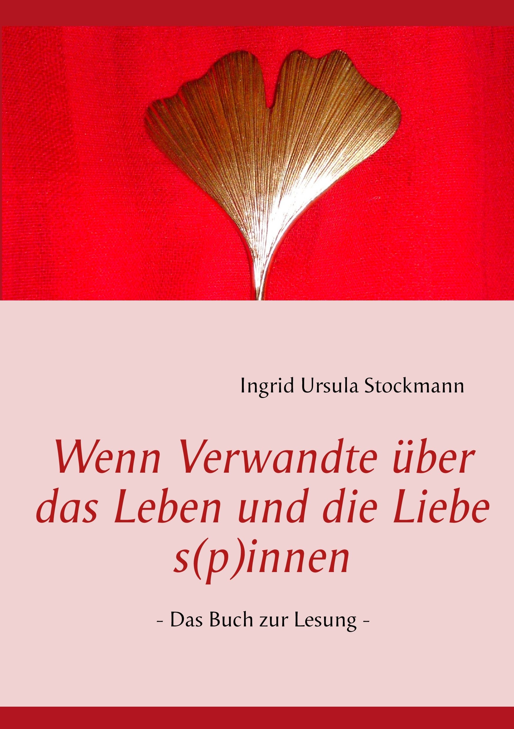 Wenn Verwandte über das Leben und die Liebe s(p)innen Poetry