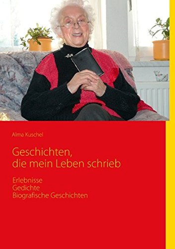 Geschichten, die mein Leben schrieb Art & Literature