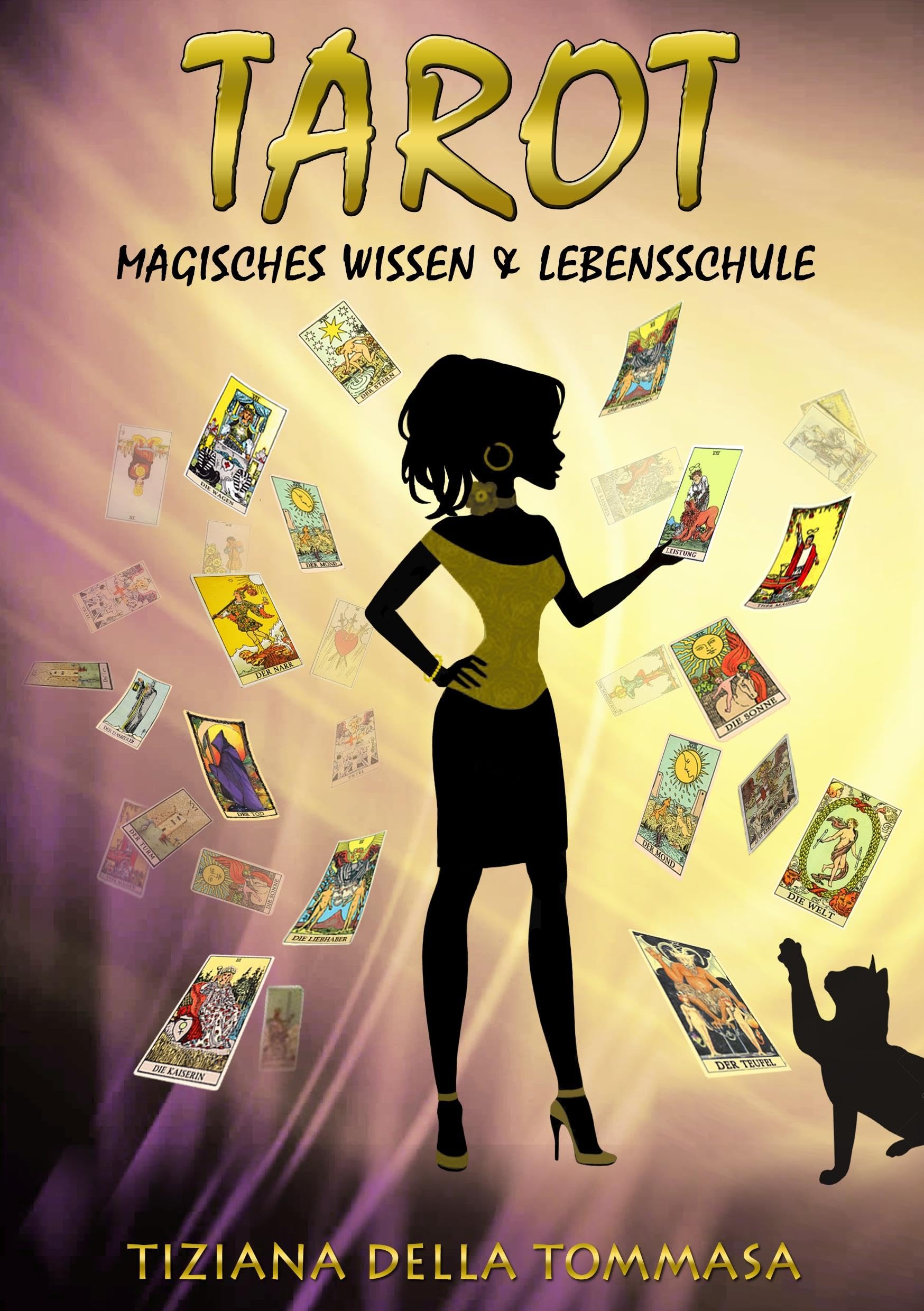 Tarot: Magisches Wissen & Lebensschule Religion & Esotericism