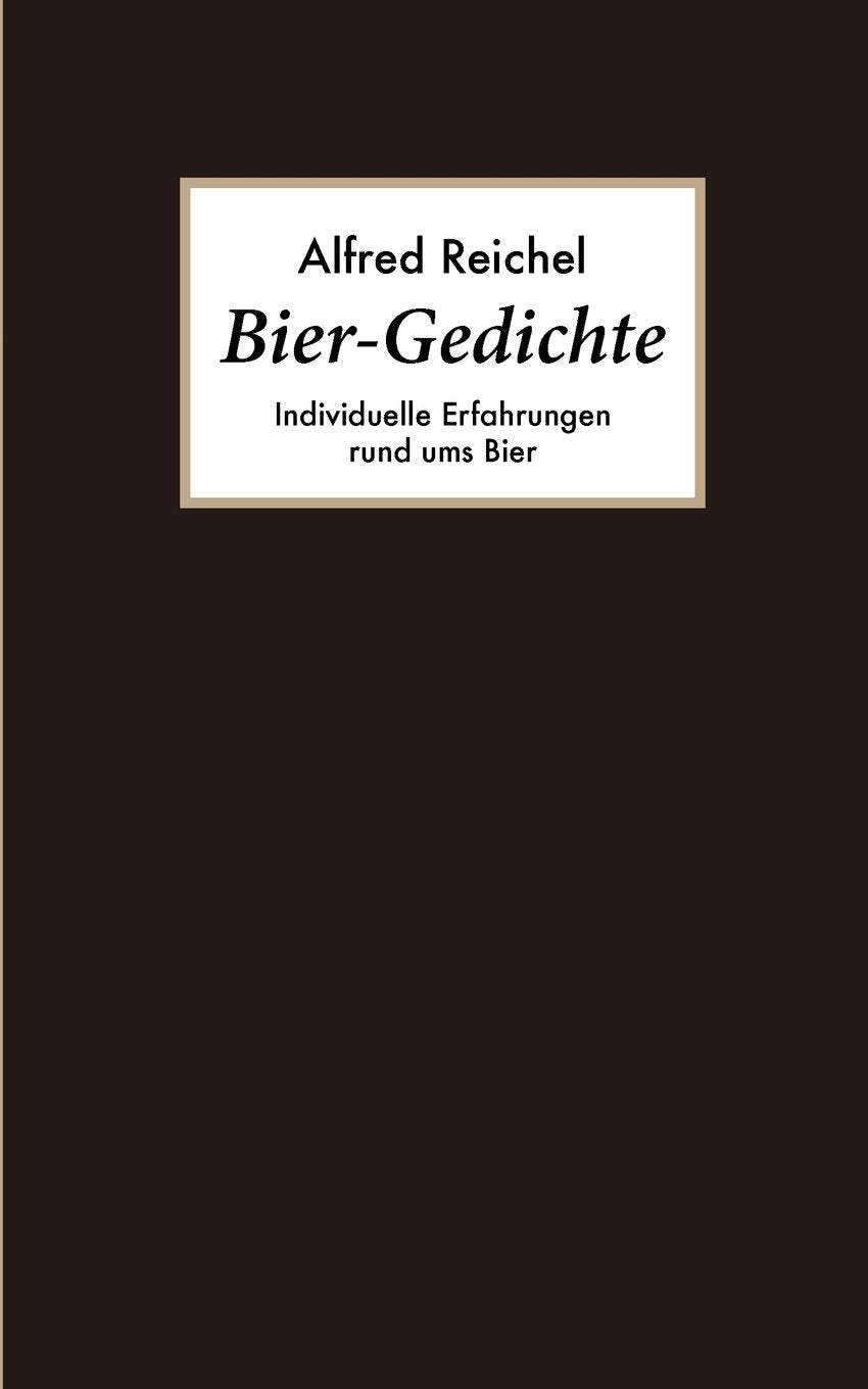 Bier-Gedichte: Individuelle Erfahrungen rund ums Bier Poetry