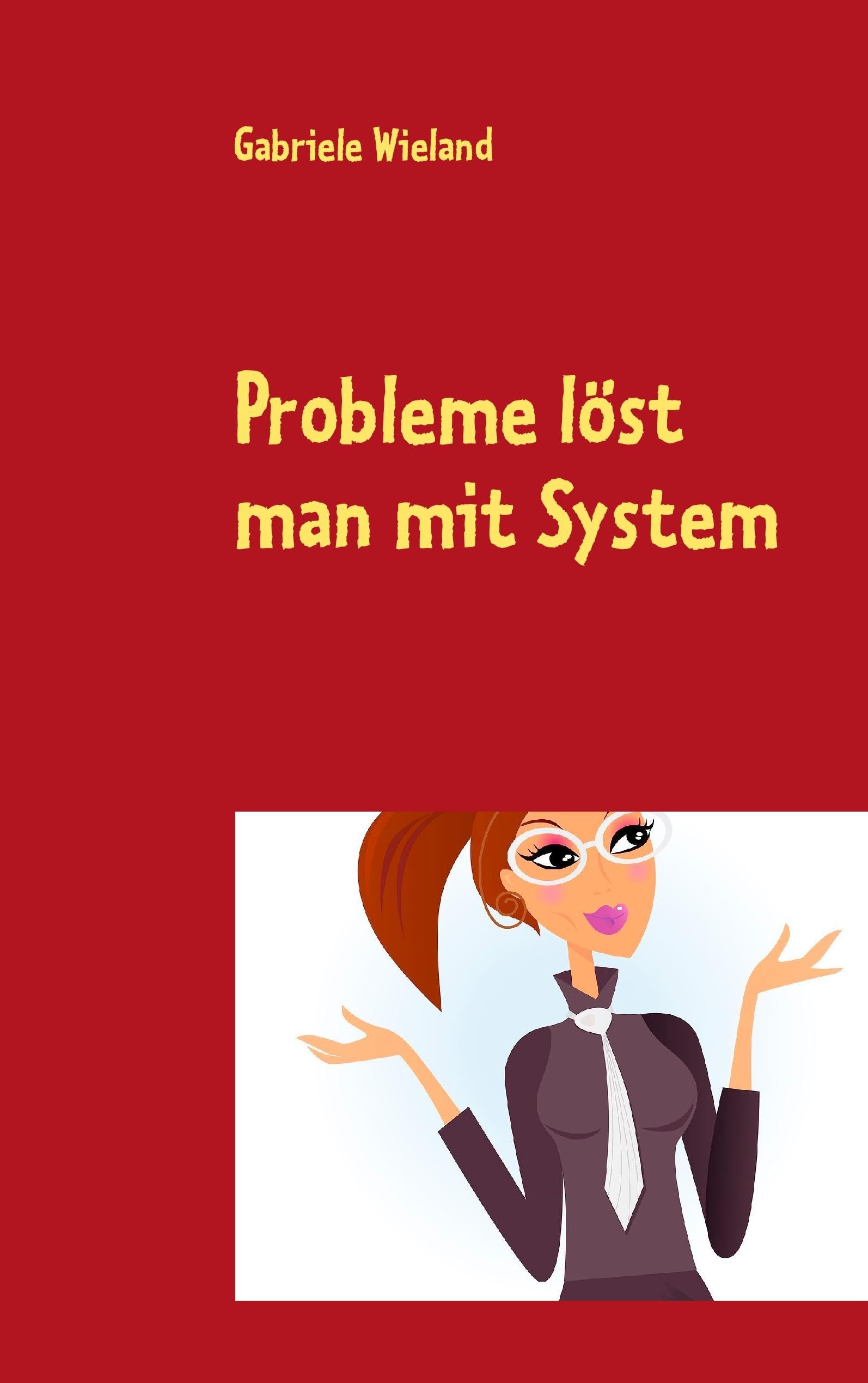 Probleme löst man mit System Contemporary literature