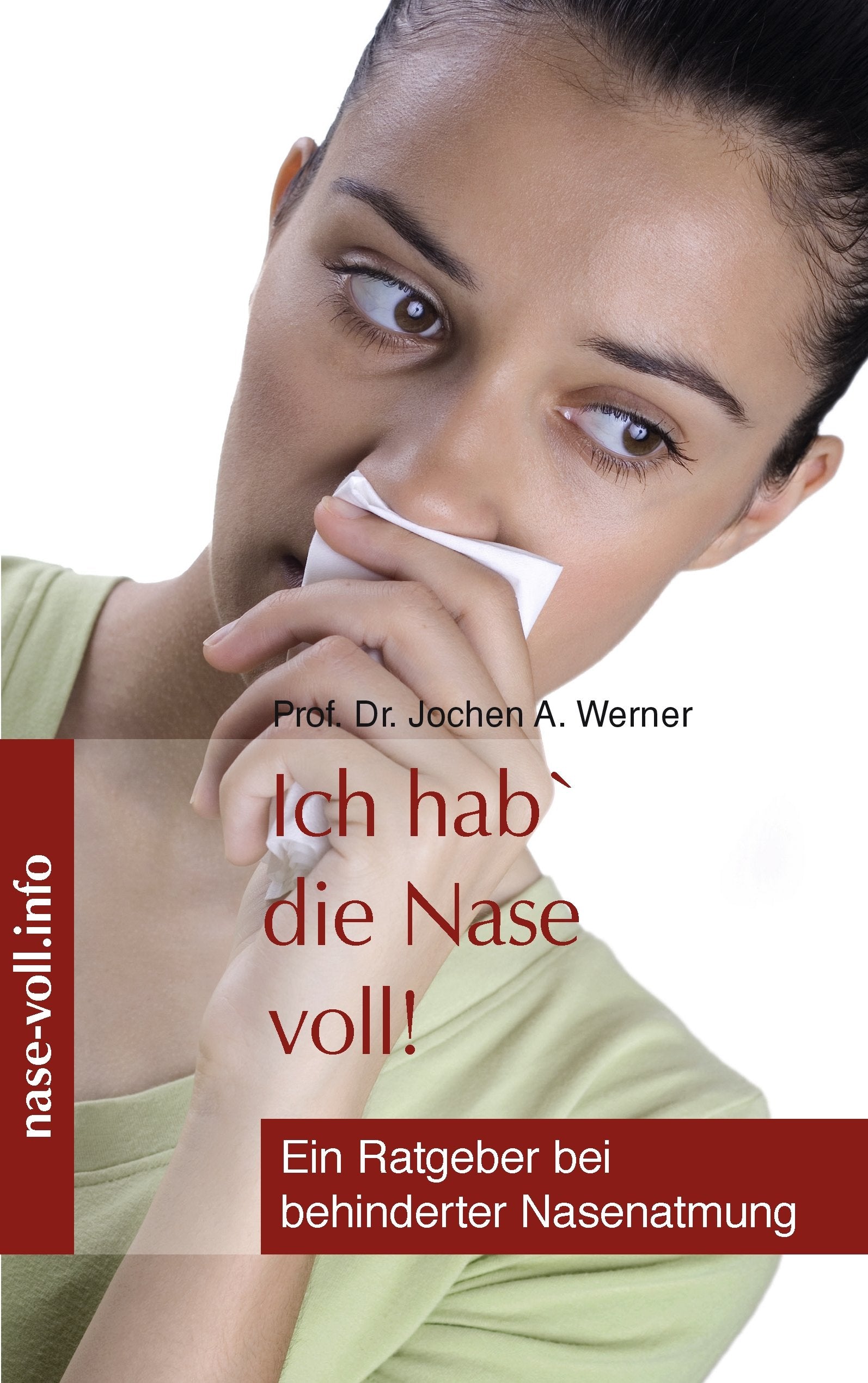 Ich hab' die Nase voll!: Ein Ratgeber bei behinderter Nasenatmung Health, Nutrition & Fitness