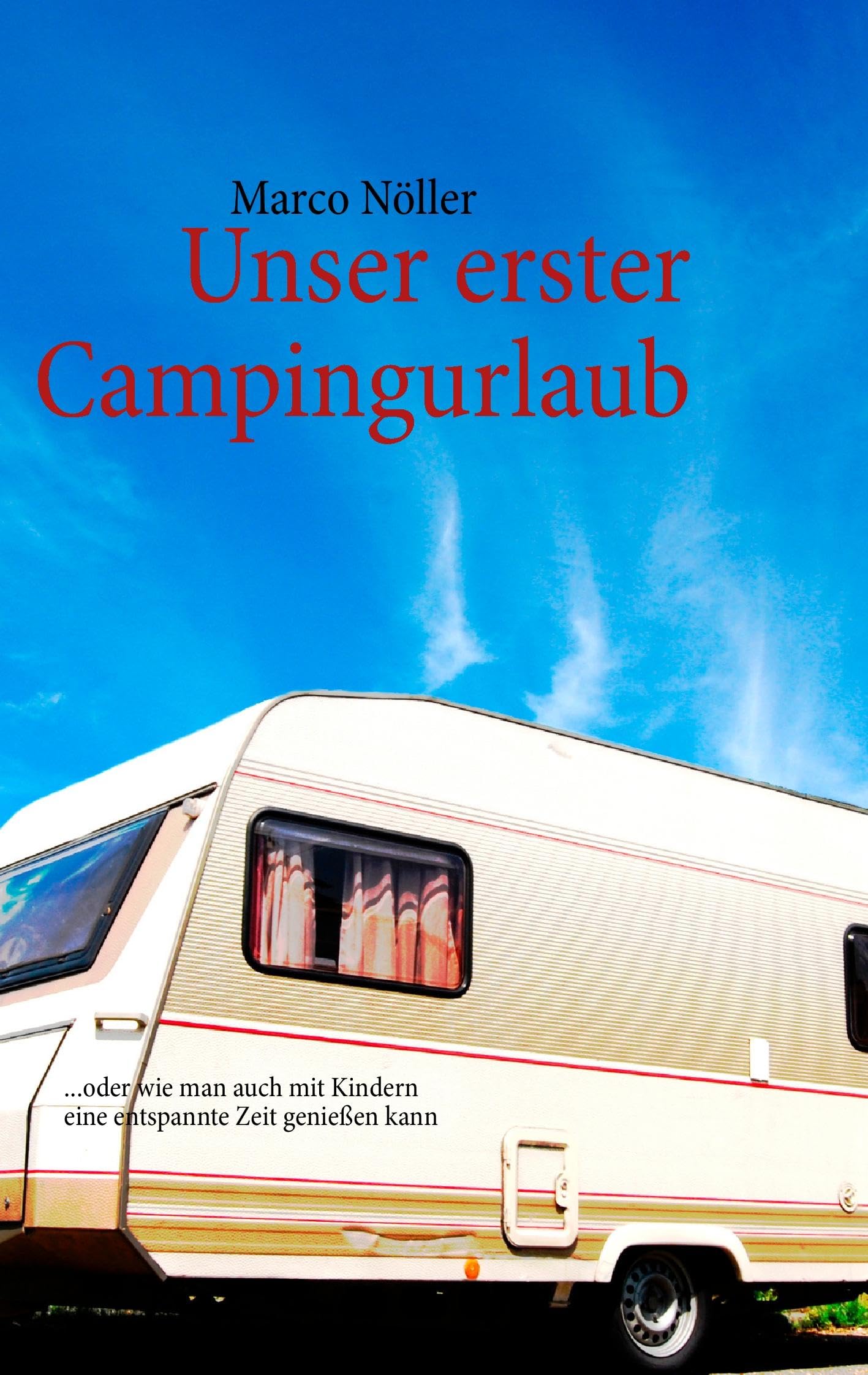 Unser erster Campingurlaub Leisure, Home & Garden Books