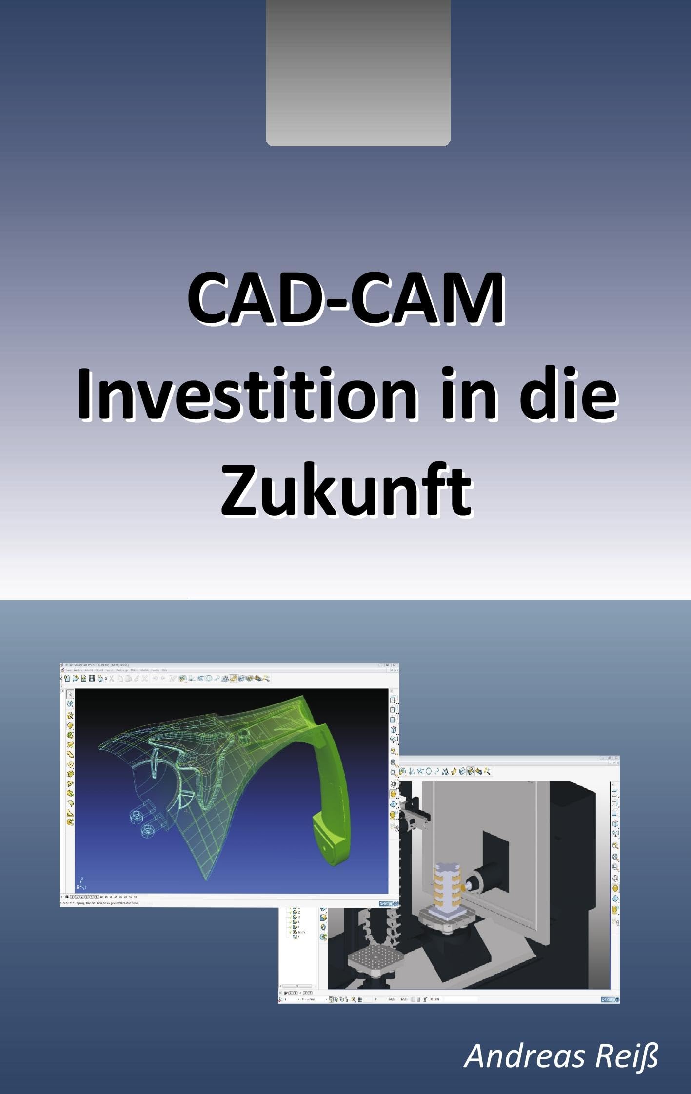CAD-CAM: Investition in die Zukunft Media & Communication