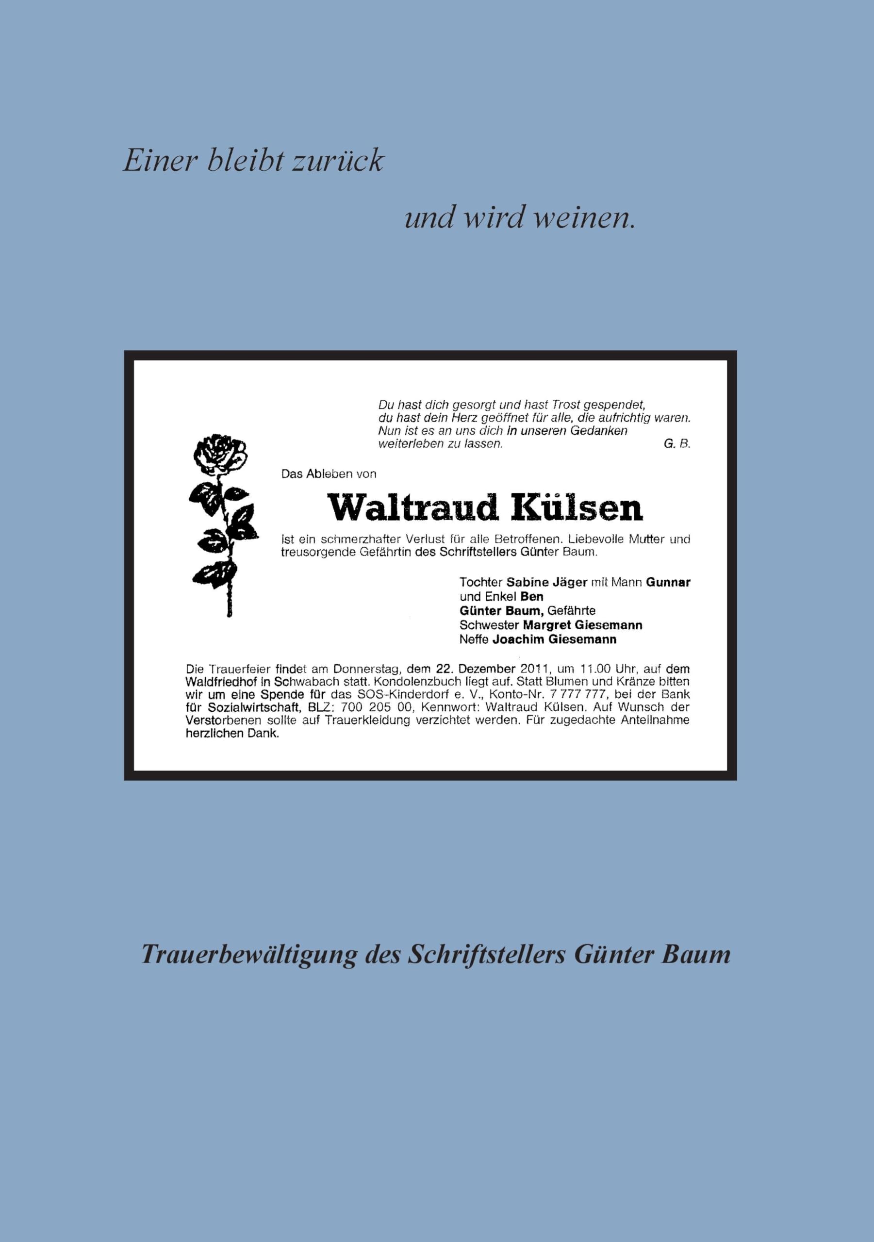Einer bleibt zurück und wird weinen.: Traueraufarbeitung des Schriftstellers und Gefährten Günter Baum Contemporary literature