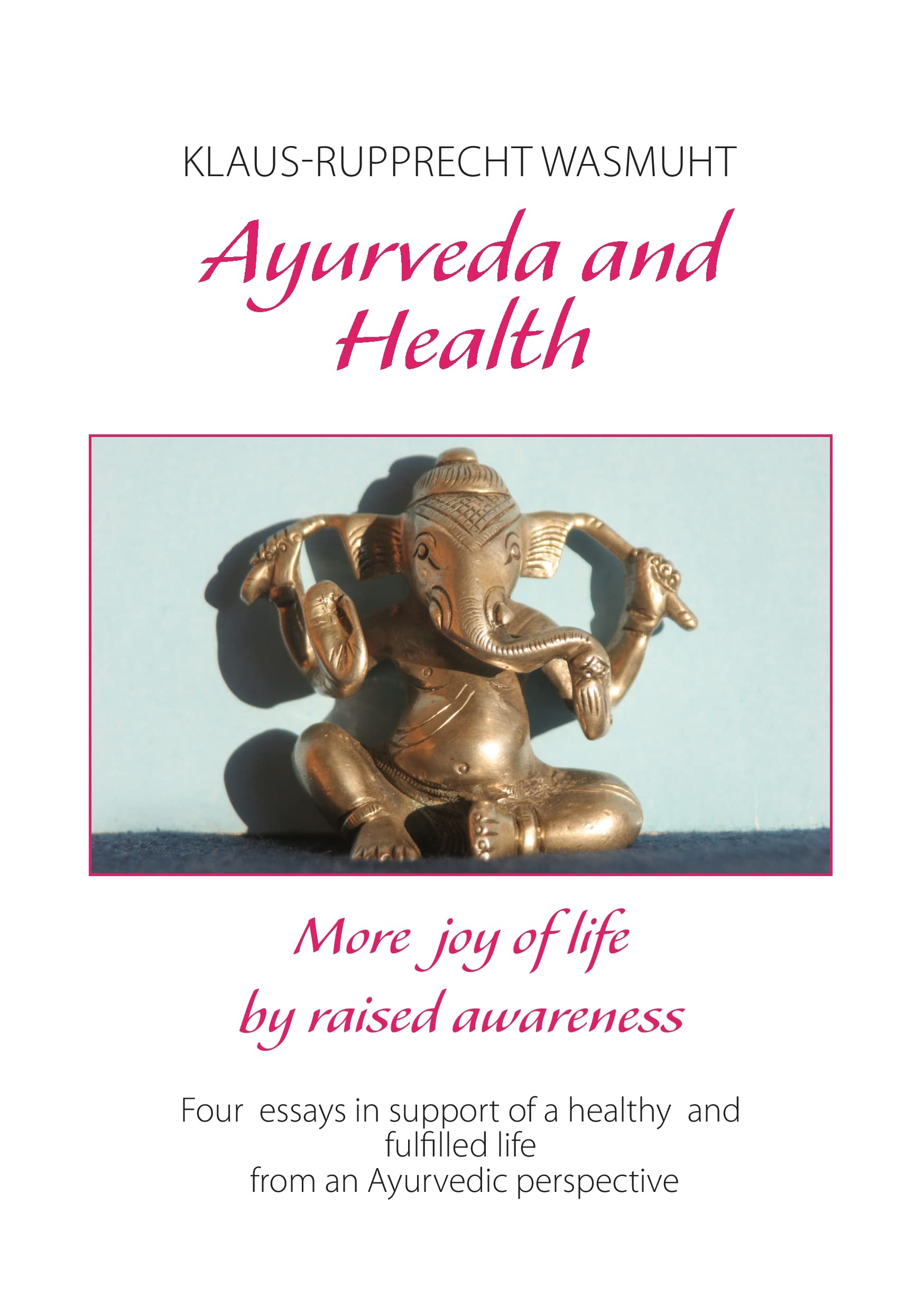 Ayurveda and Health Health, Nutrition & Fitness