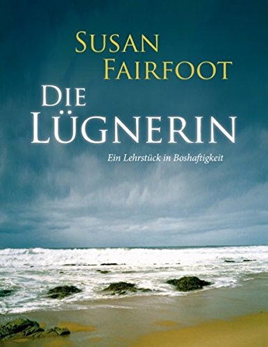 Die Lügnerin – Ein Lehrstück in Boshaftigkeit Contemporary literature