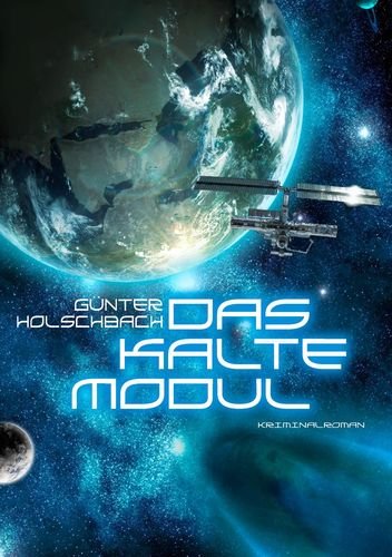 Das kalte Modul: Kriminalroman Contemporary literature