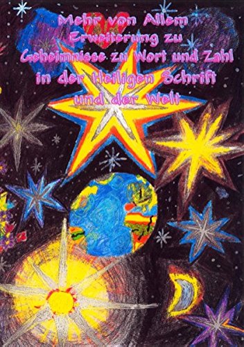 Mehr von Allem. Erweiterung zu Wort und Zahl in der Heiligen Schrift und der Welt Religion & Esotericism