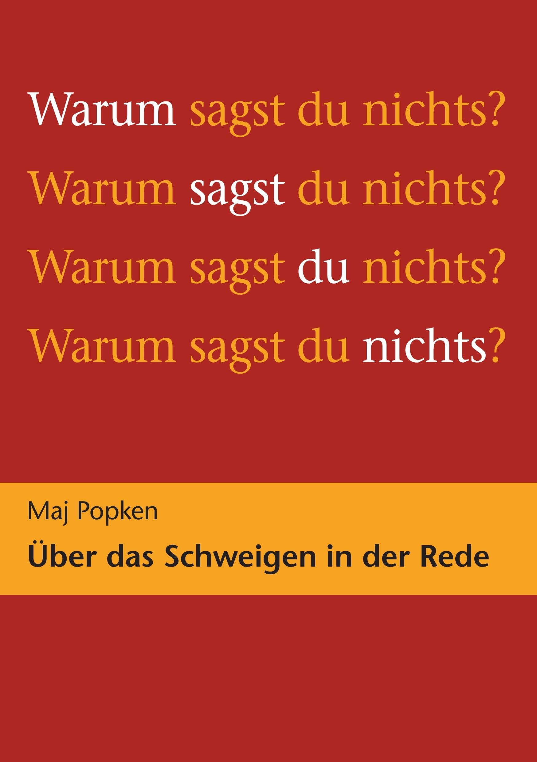 Warum sagst du nichts?: Über das Schweigen in der Rede Psychology