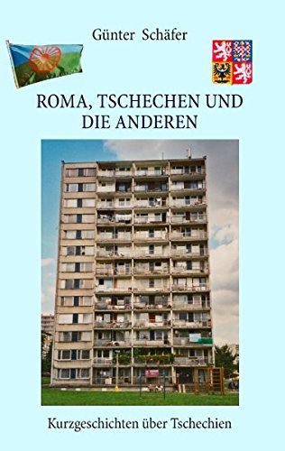Roma, Tschechen und die Anderen: Kurzgeschichten über Tschechien Contemporary literature