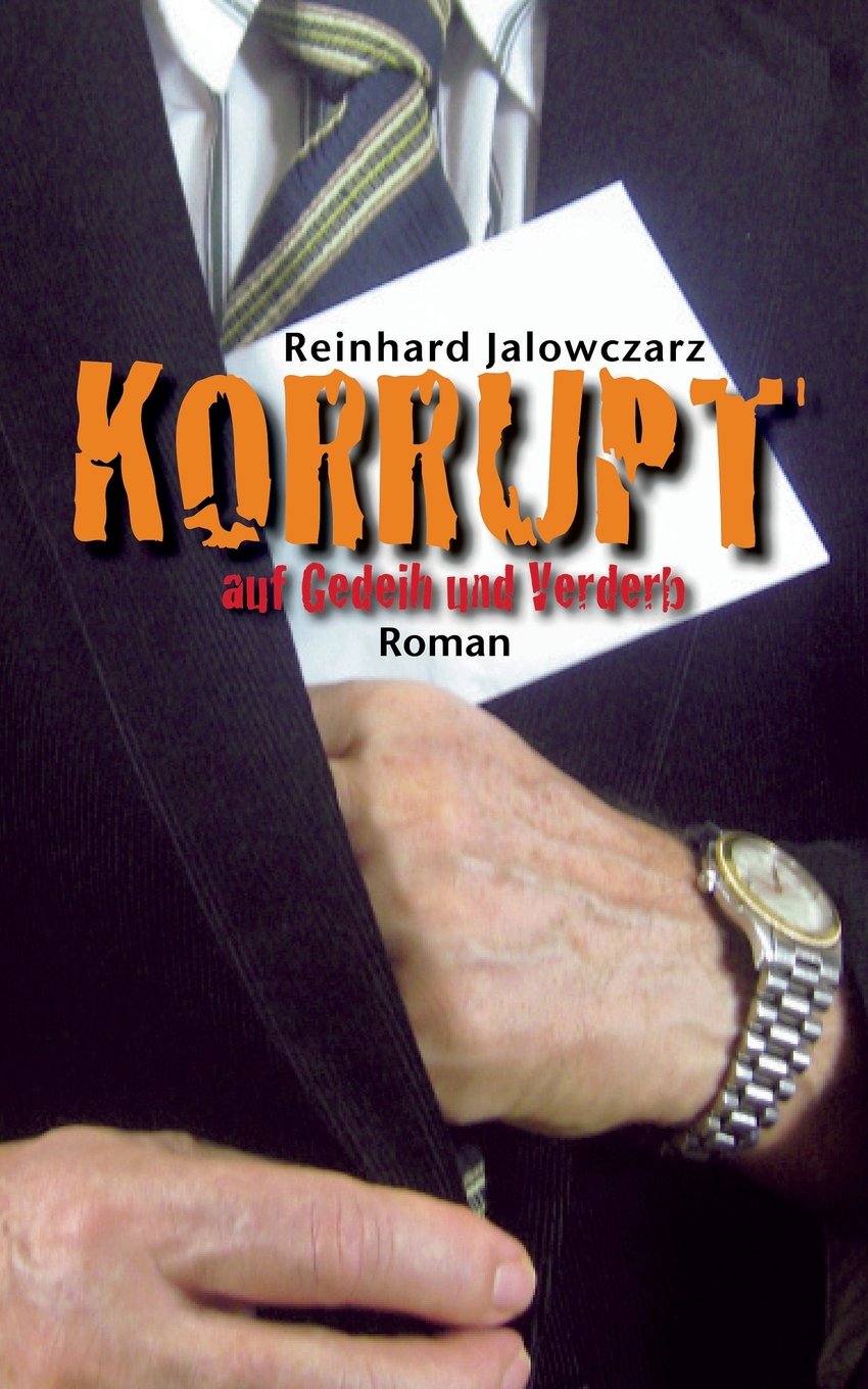 KORRUPT auf Gedeih und Verderb: Roman Contemporary literature