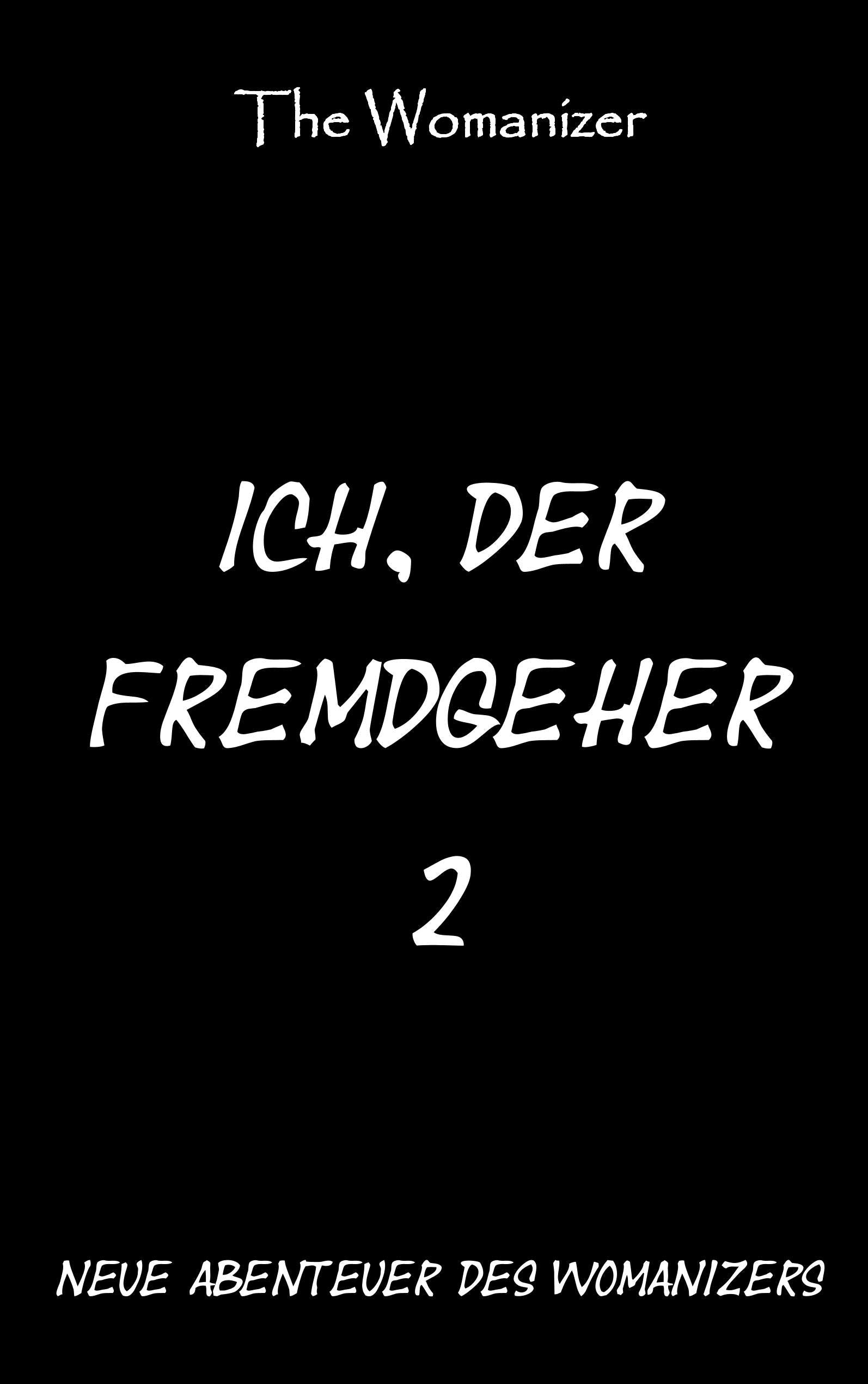 Ich, der Fremdgeher 2: Neue Abenteuer des Womanizers Personalities