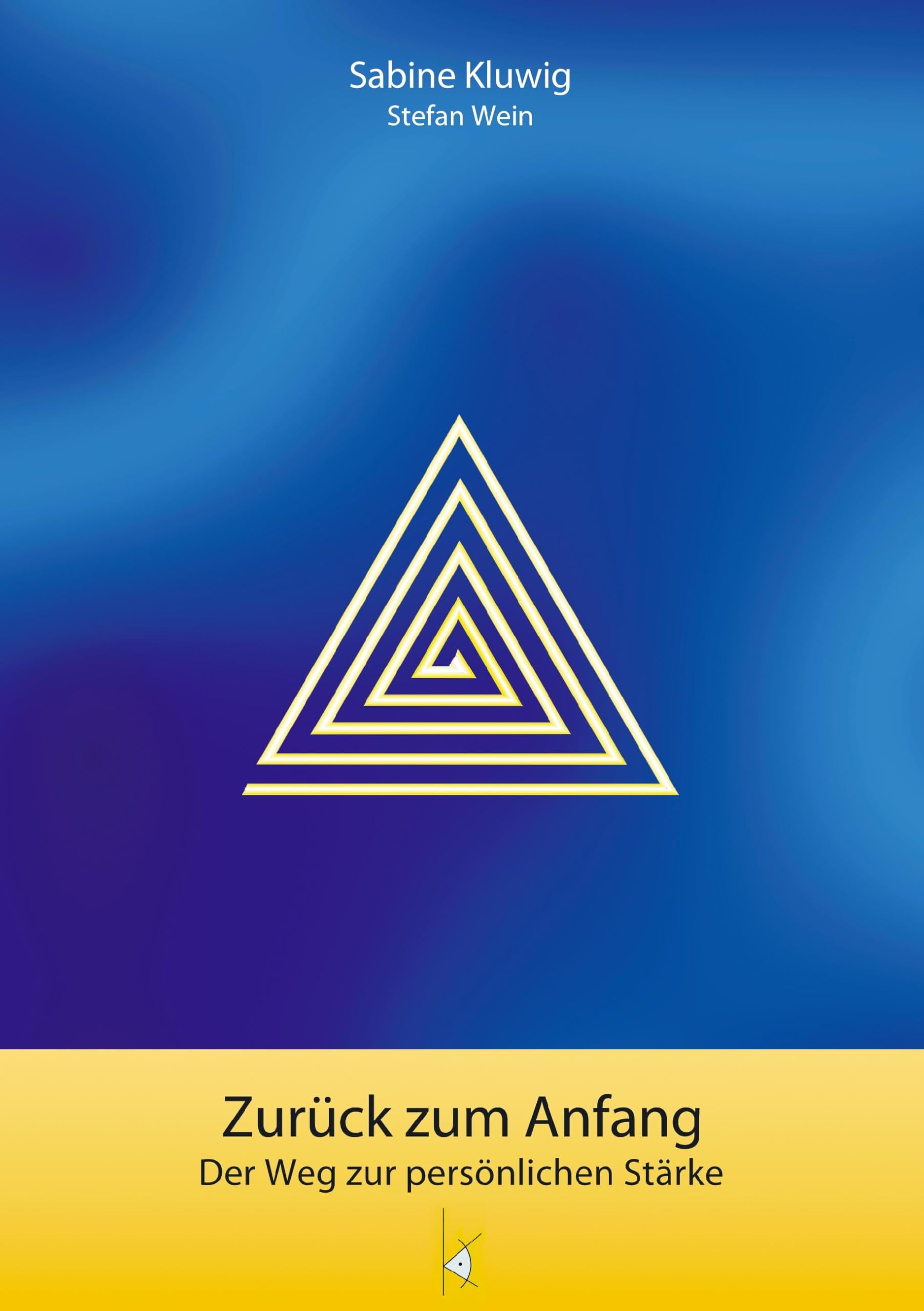 Zurück zum Anfang: Der Weg zur persönlichen Stärke Religion & Esotericism