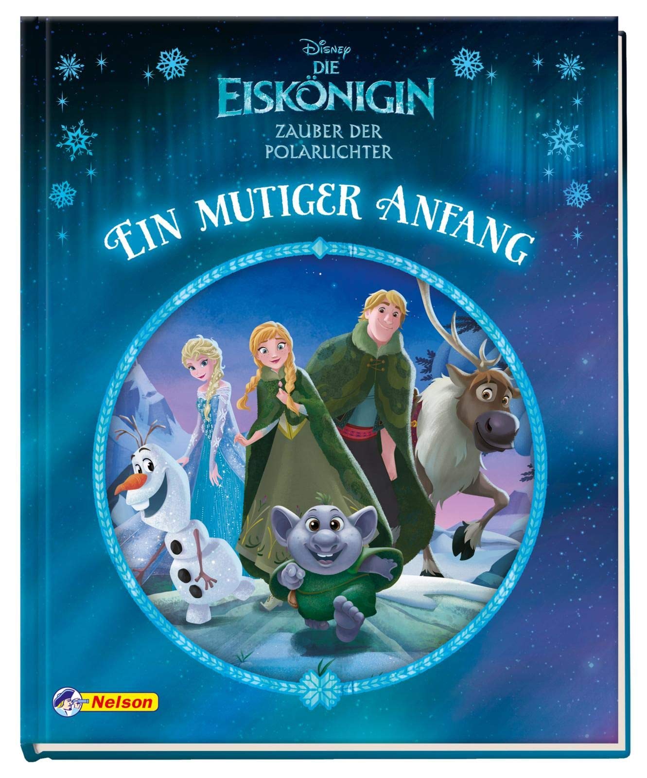 Disney Die Eiskönigin: Zauber der Polarlichter: Ein mutiger Anfang (Disney Eiskönigin) Novels & Short Stories
