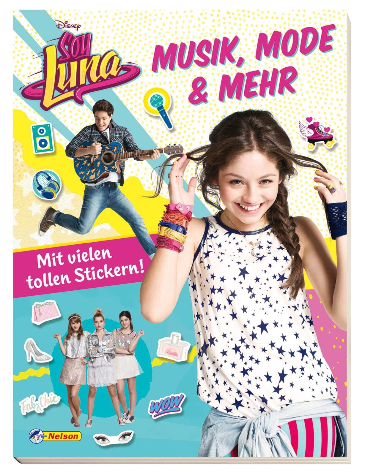 Disney Soy Luna: Disney Soy Luna: Musik, Mode & mehr: Mit vielen tollen Stickern! Tiptoi & Games