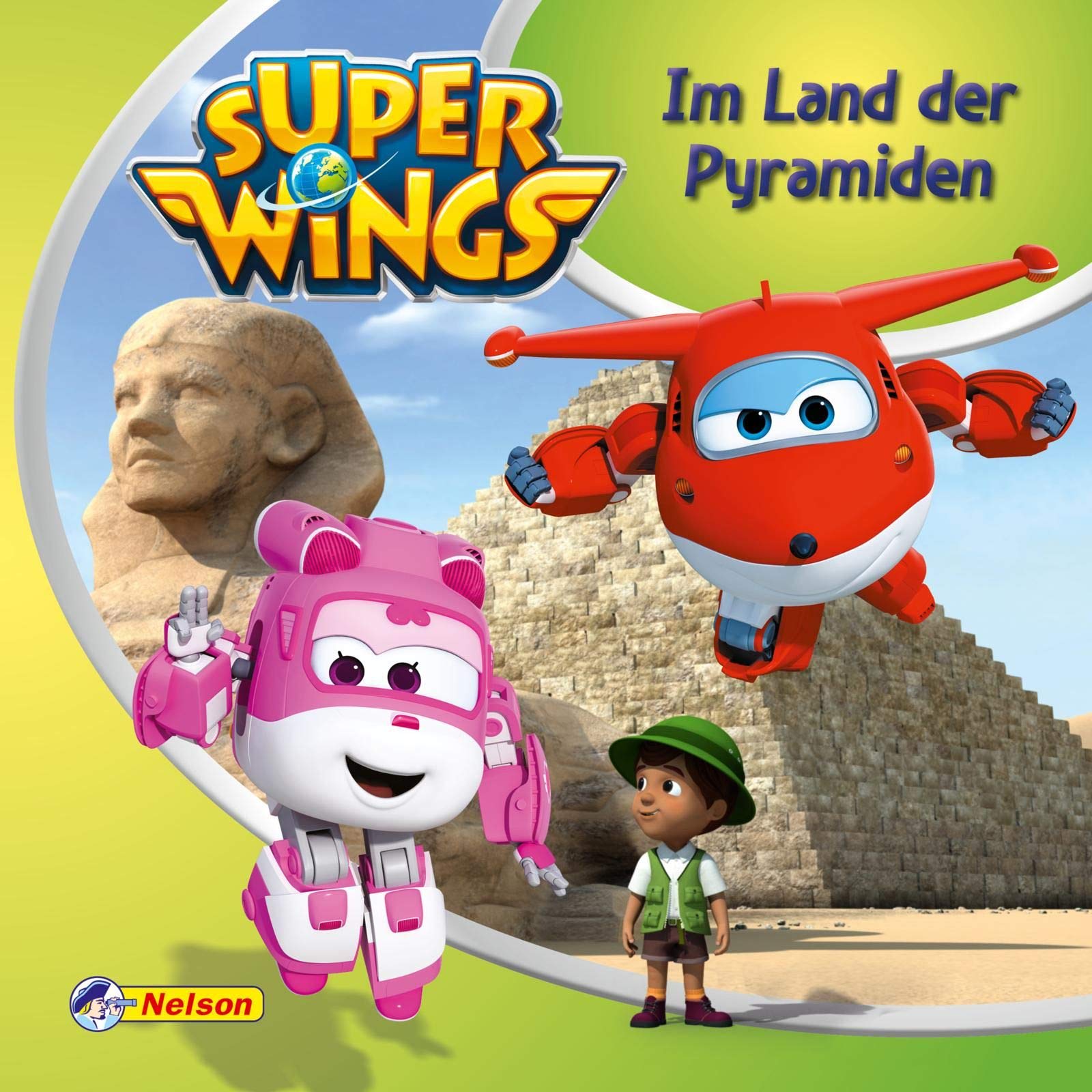 Maxi-Mini 50: Super Wings: Im Land der Pyramiden: Die Super Wings in Ägypten (Nelson Maxi-Mini) Novels & Short Stories