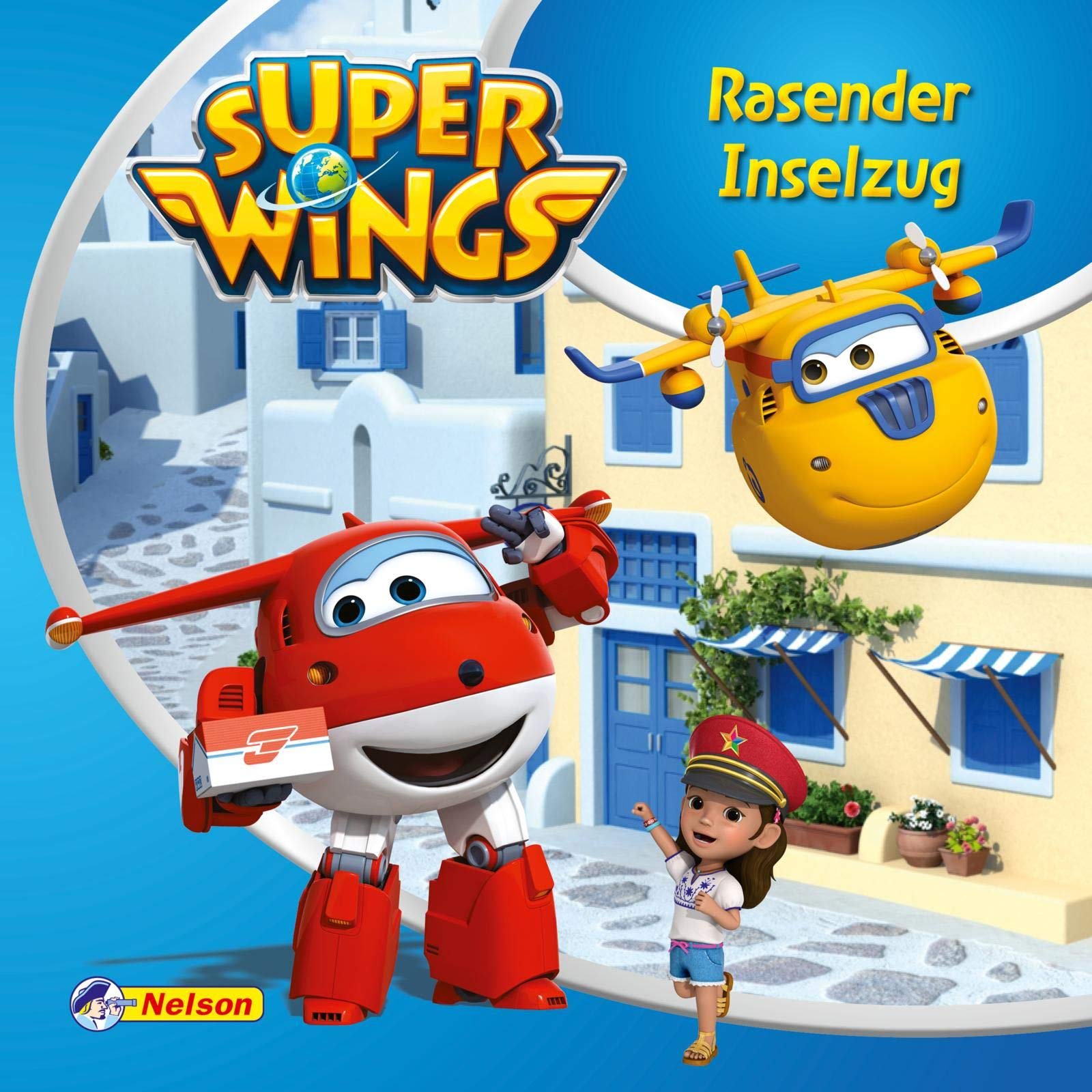 Maxi-Mini 52: Super Wings: Rasender Inselzug: Die Super Wings auf Santorin in Griechenland (Nelson Maxi-Mini) Novels & Short Stories