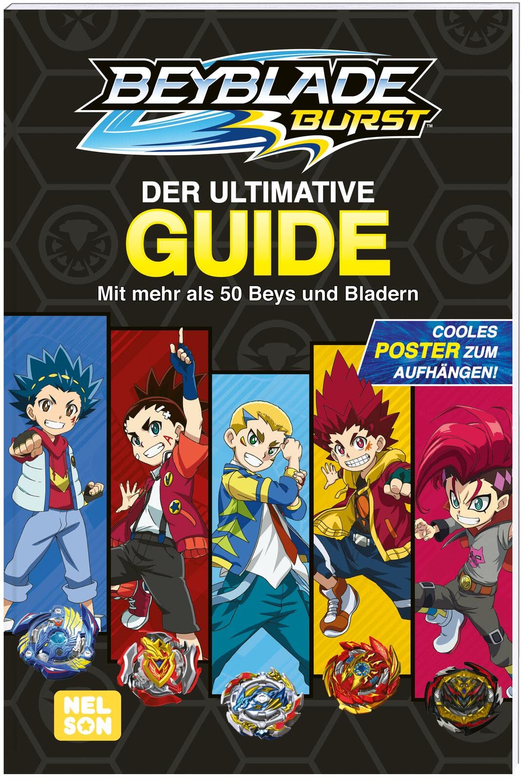 Beyblade Burst: Der ultimative Guide: Mit mehr als 50 Beys und Bladern | Offizielles Handbuch zu der Anime-Serie mit coolem Poster zum Aufhängen | Für Kinder ab 6 Business, Finance & Career