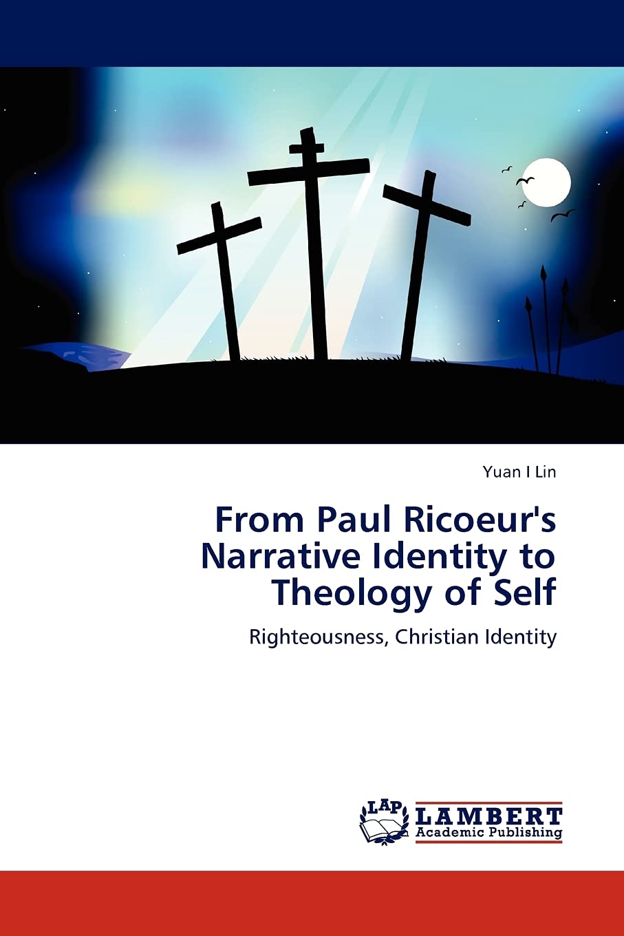 From Paul Ricoeur's Narrative Identity to Theology of Self: Righteousness, Christian Identity Religion & Esotericism