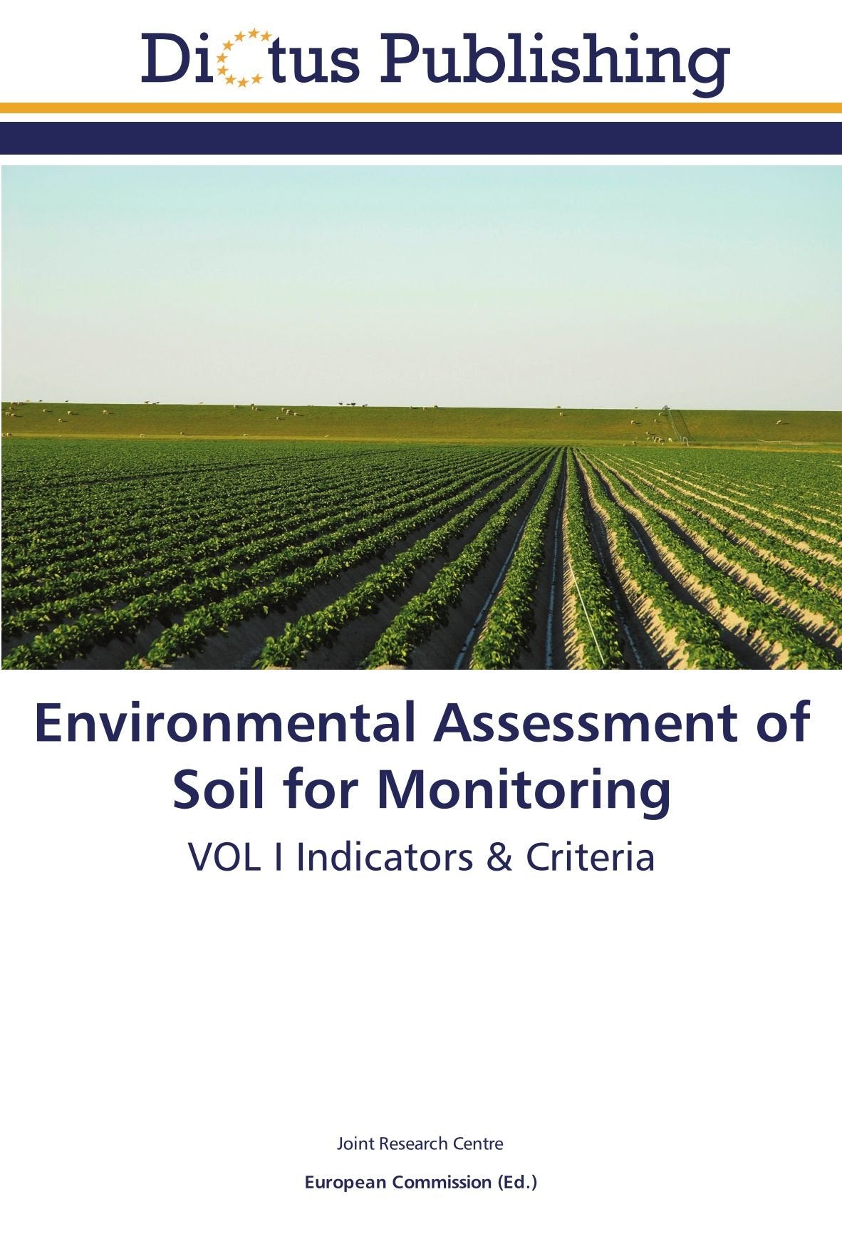 Environmental Assessment of Soil for Monitoring: VOL I Indicators & Criteria Social Sciences