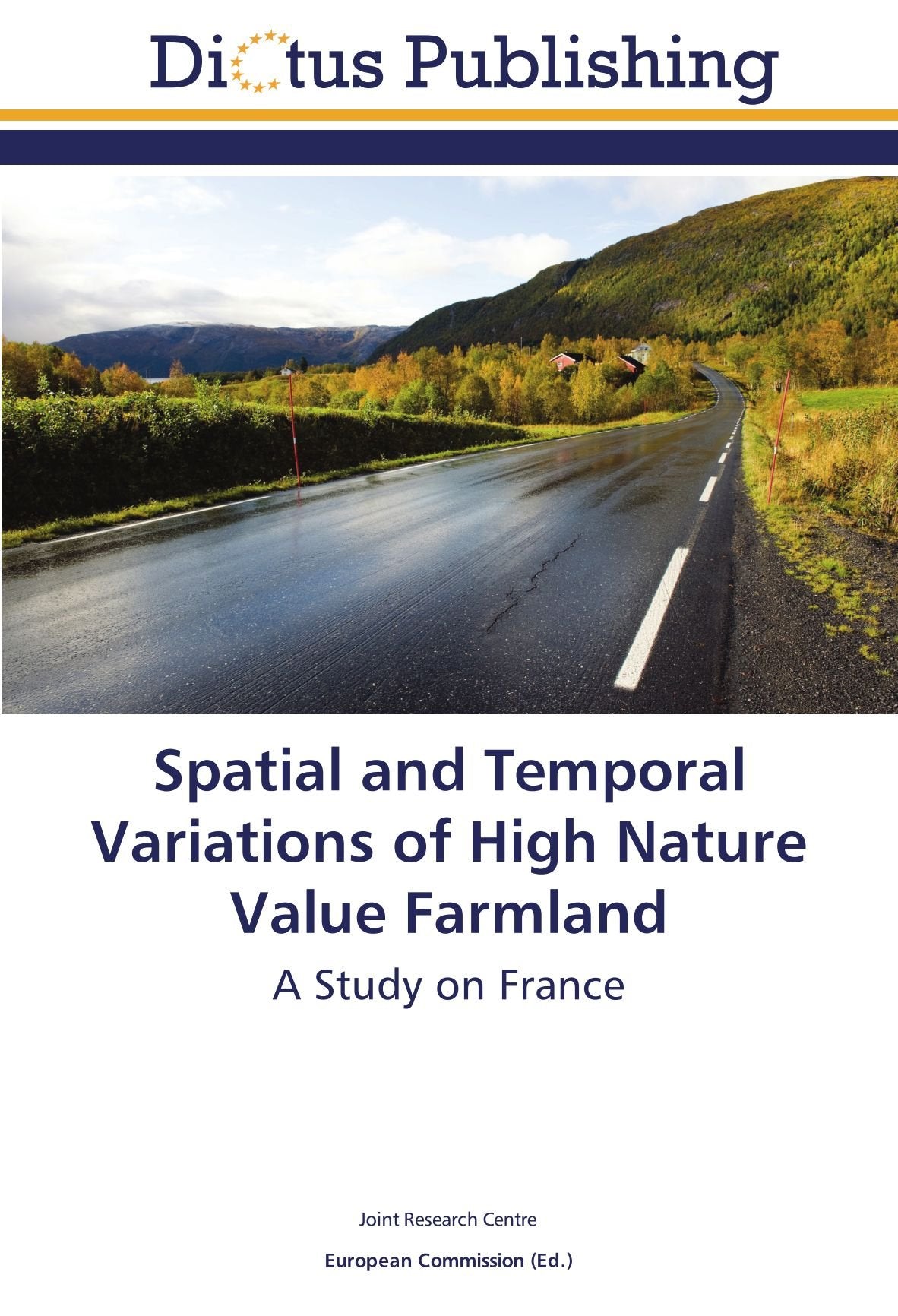 Spatial and Temporal Variations of High Nature Value Farmland: A Study on France Business & Technology