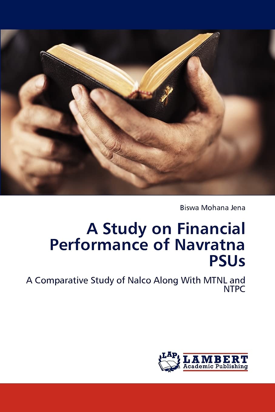 A Study on Financial Performance of Navratna PSUs: A Comparative Study of Nalco Along With MTNL and NTPC Law
