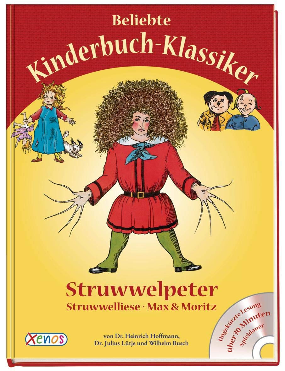 Beliebte Kinderbuch-Klassiker mit CD: Struwwelpeter, Struwwelliese, Max und Moritz Fairy Tales & Legends