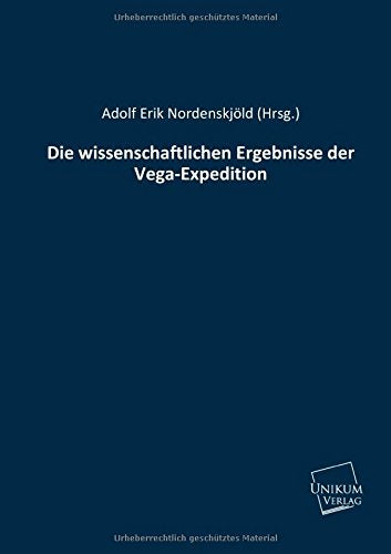Die wissenschaftlichen Ergebnisse der Vega-Expedition Leisure, Home & Garden