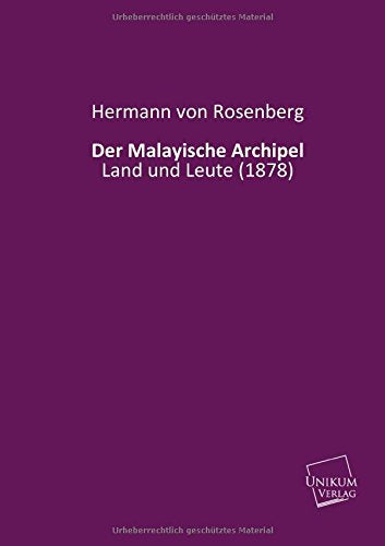 Der Malayische Archipel: Land und Leute (1878) Leisure, Home & Garden