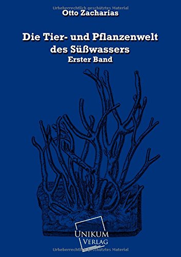 Die Tier- und Pflanzenwelt des Süßwassers.Bd.1 Natural Sciences