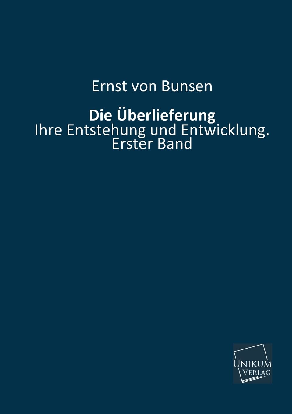 Die Überlieferung.Bd.1: Ihre Entstehung und Entwicklung Religion & Esotericism