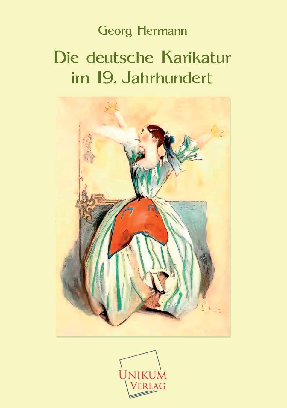 Die deutsche Karikatur im 19. Jahrhundert Politics & History