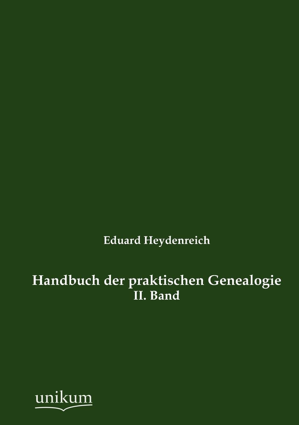 Handbuch der praktischen Genealogie.Bd.2 Business, Finance & Career