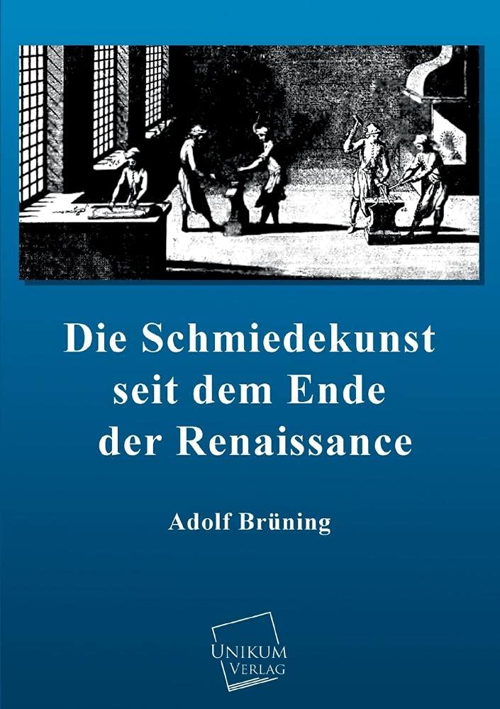 Die Schmiedekunst seit dem Ende der Renaissance Film, Art & Culture
