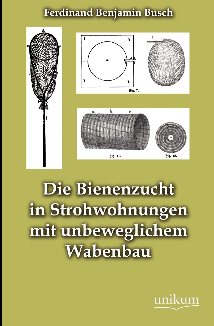 Die Bienenzucht in Strohwohnungen mit unbeweglichem Wabenbau Contemporary literature