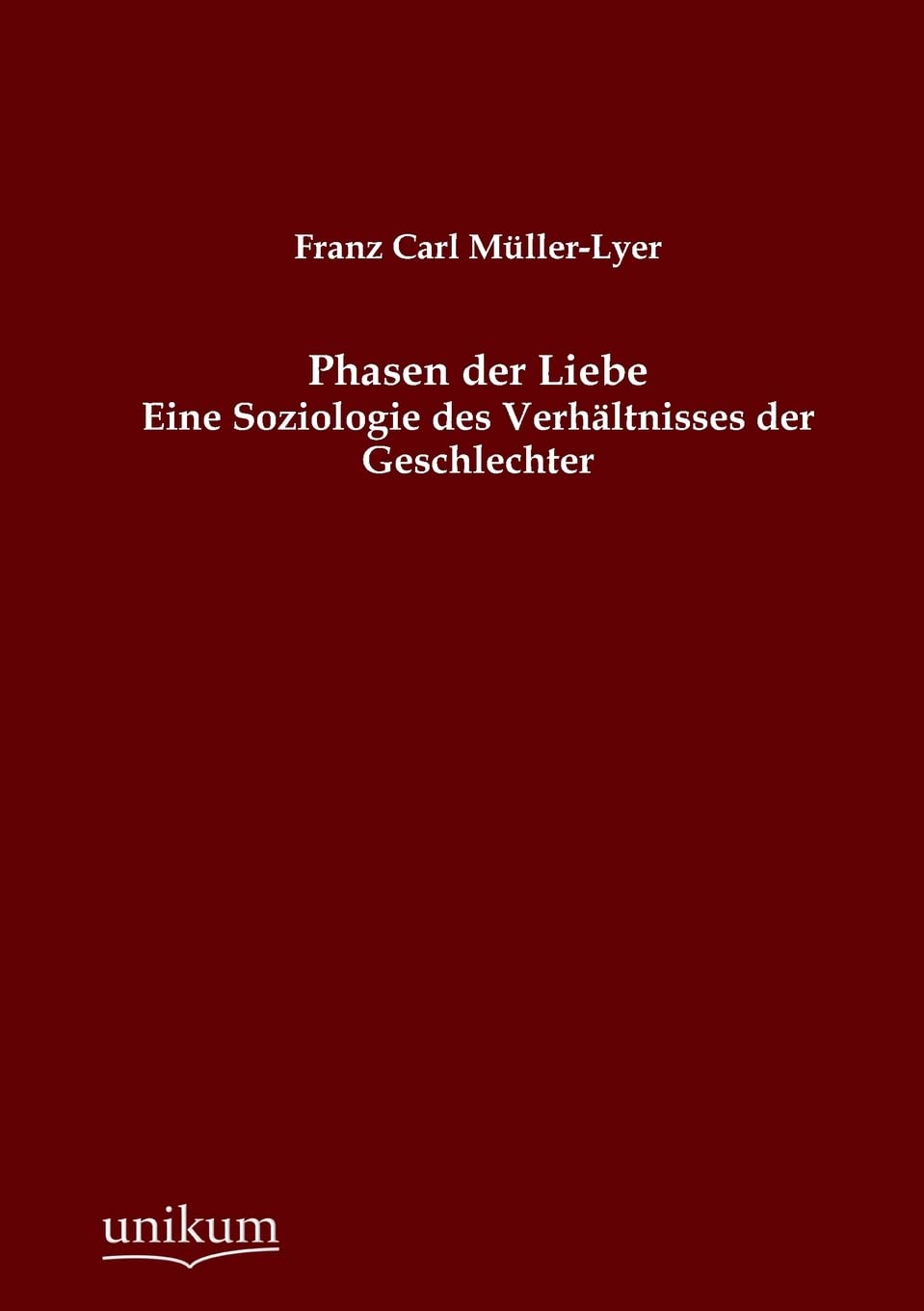 Phasen der Liebe: Eine Soziologie des Verhältnisses der Geschlechter Law