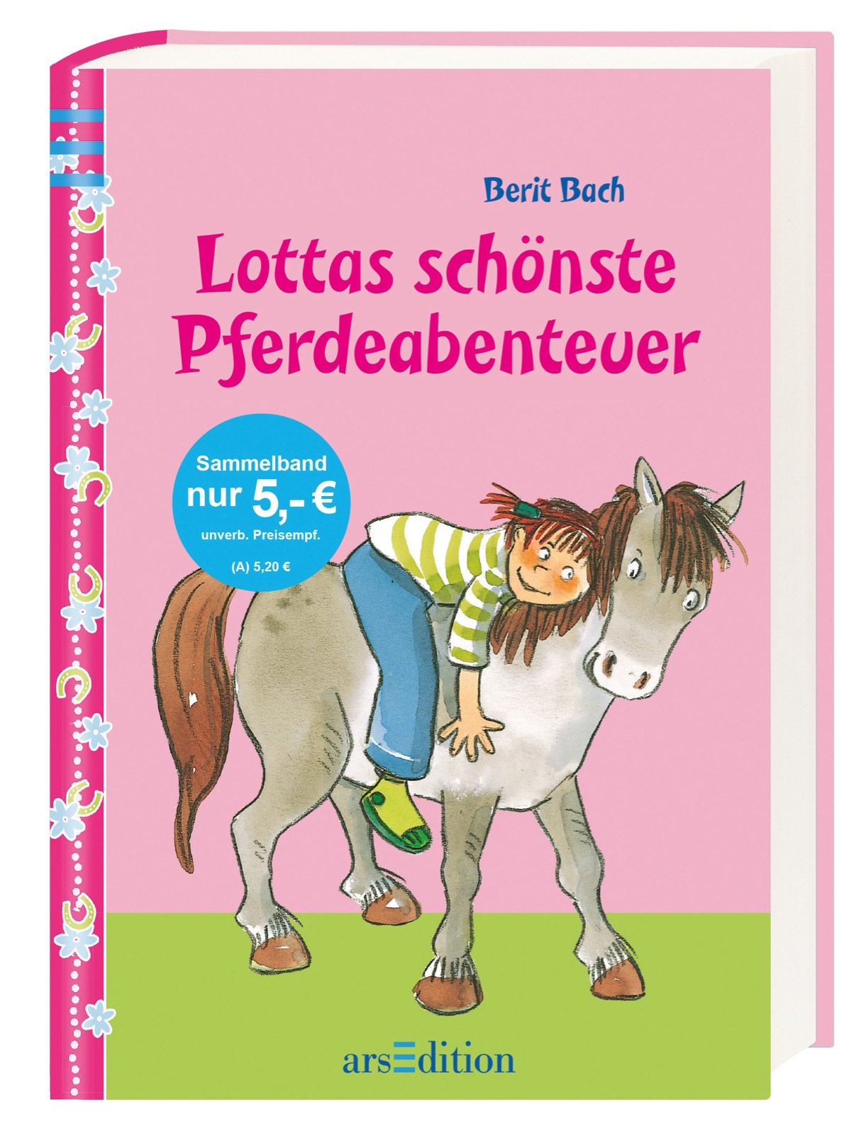 Lottas schönste Pferdeabenteuer: Sammelband: Sammelband: Ein Herz für Knuffel. Ein Pony für Lotta. Lotta geht zur Reitstunde. Abenteuer mit Knuffel (Lotta und Knuffel) Novels & Short Stories