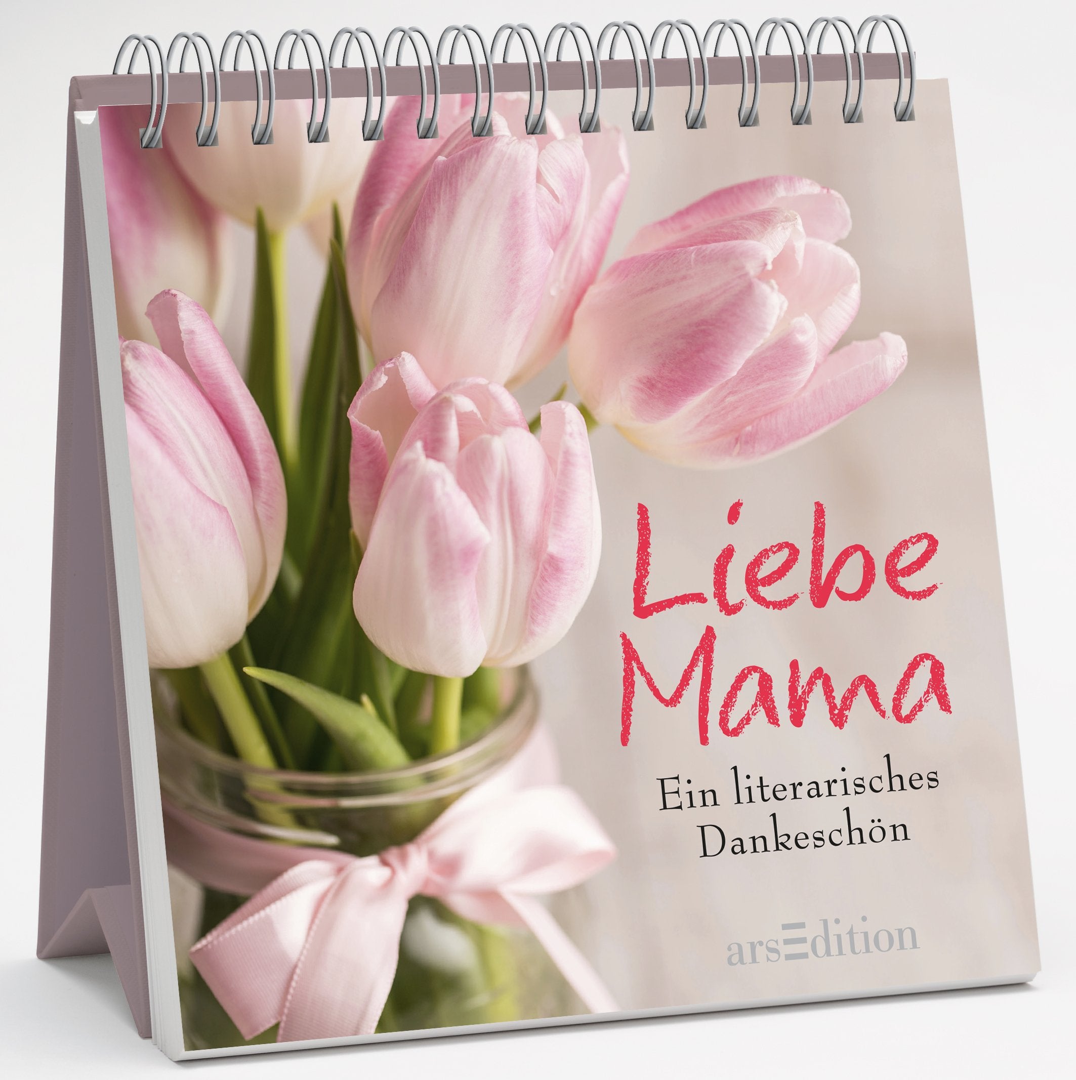 Liebe Mama: Ein literarisches Dankeschön: Ein literarisches Dankeschön. Aufstellbuch Living & Furnishing
